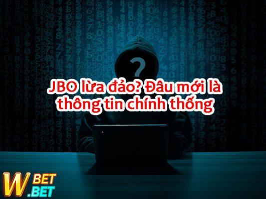 phốt JBO Lừa đảo