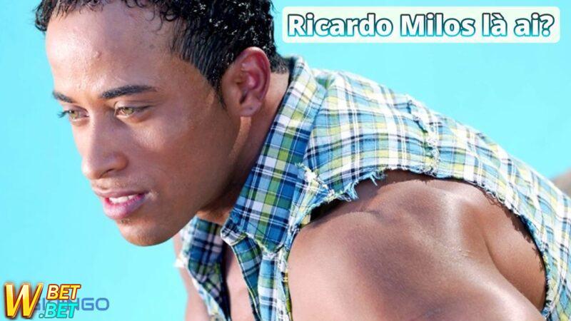 Ricardo Milos là ai